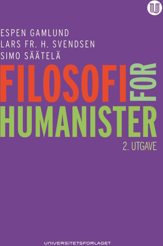 Filosofi for humanister av Espen Gamlund, Lars Fr.H. Svendsen, Simo Säätelä