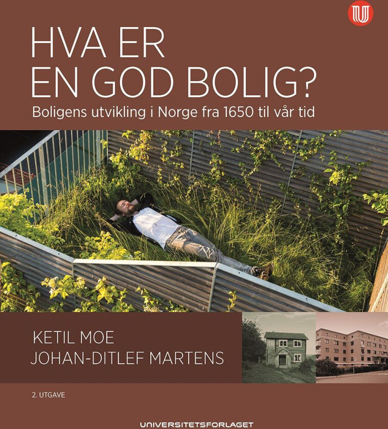 Hva er en god bolig? av Johan-Ditlef Martens, Ketil Moe