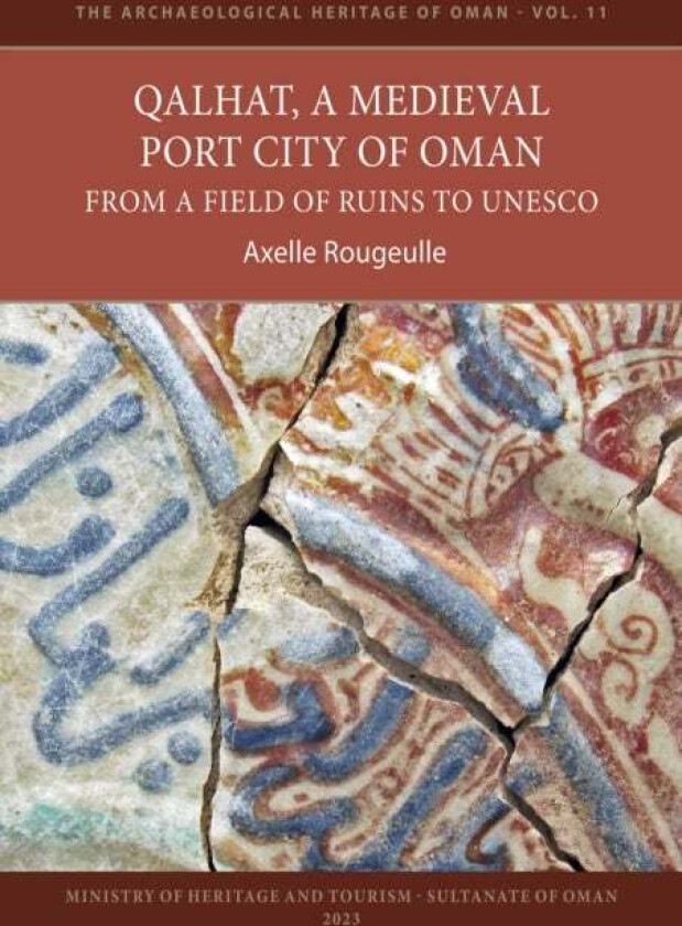 Qalhat, A Medieval Port City Of Oman Av Axelle Rougeulle