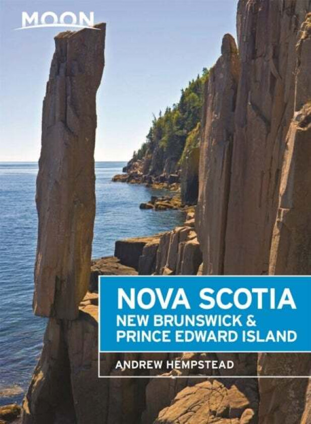 Moon Nova Scotia, New Brunswick & Prince Edward Island (Sixth Edition) av Andrew Hempstead