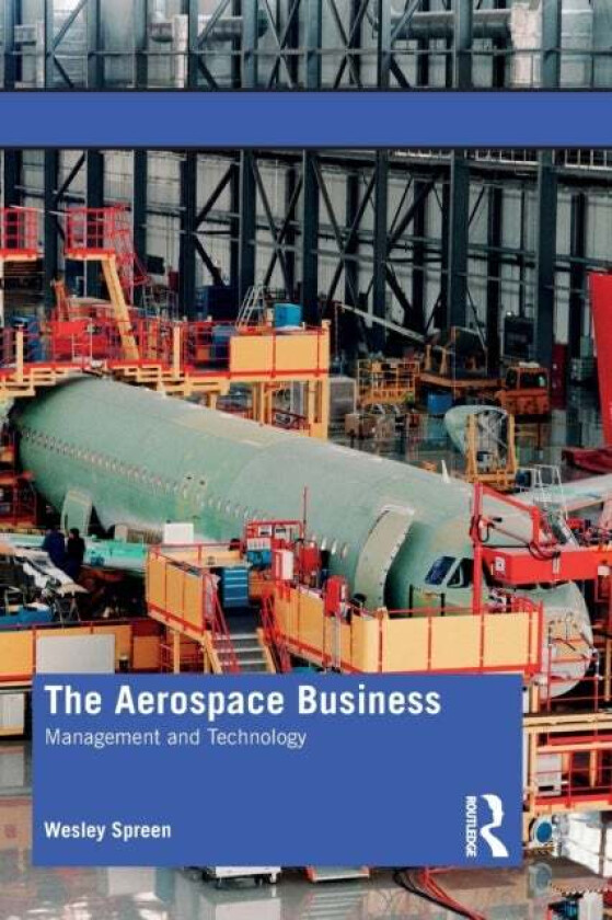 The Aerospace Business av Wesley Spreen