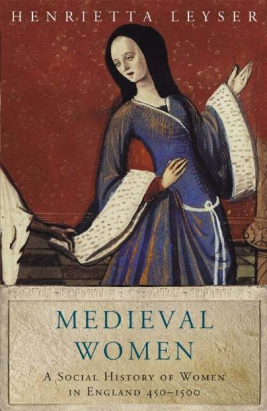 Medieval Women av Henrietta Leyser