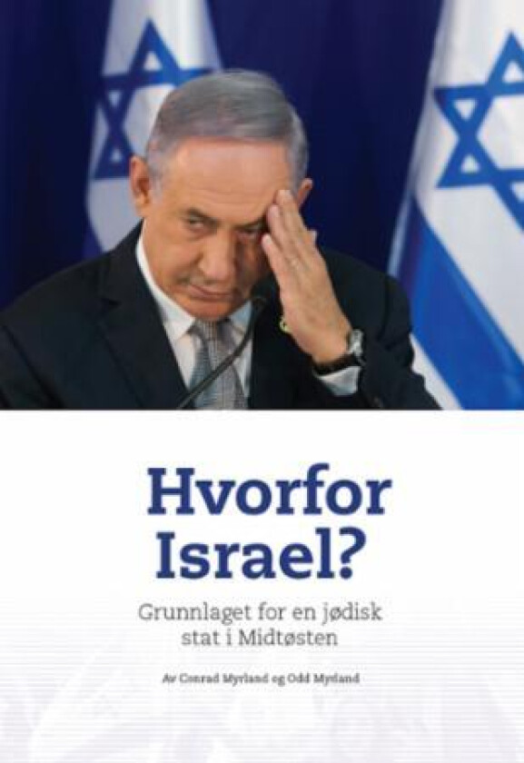 Hvorfor Israel? av Conrad Myrland, Odd Myrland