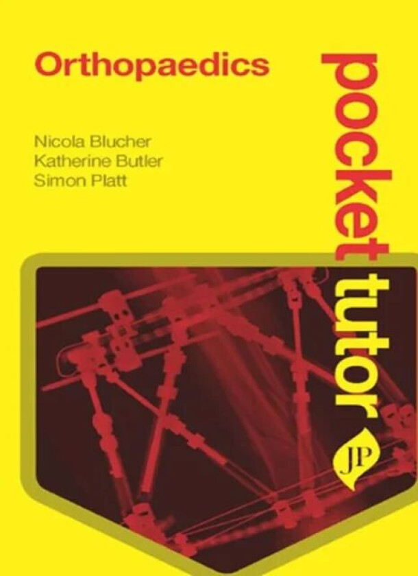 Pocket Tutor Orthopaedics av Nicola Blucher, Katherine BSc MBBCh (Trauma Service John Radcliffe Hospital Oxford UK) Butler, Simon Platt