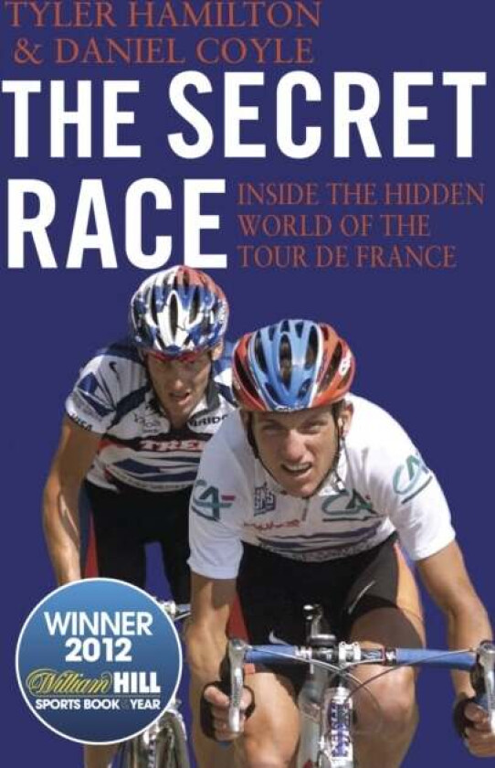 The Secret Race av Daniel Coyle, Tyler Hamilton