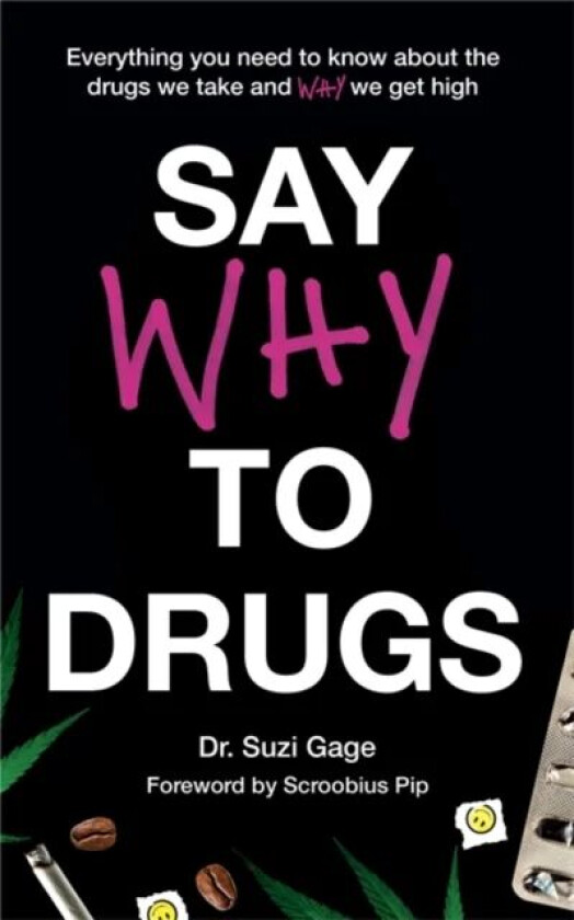 Say Why to Drugs av Dr Suzi Gage
