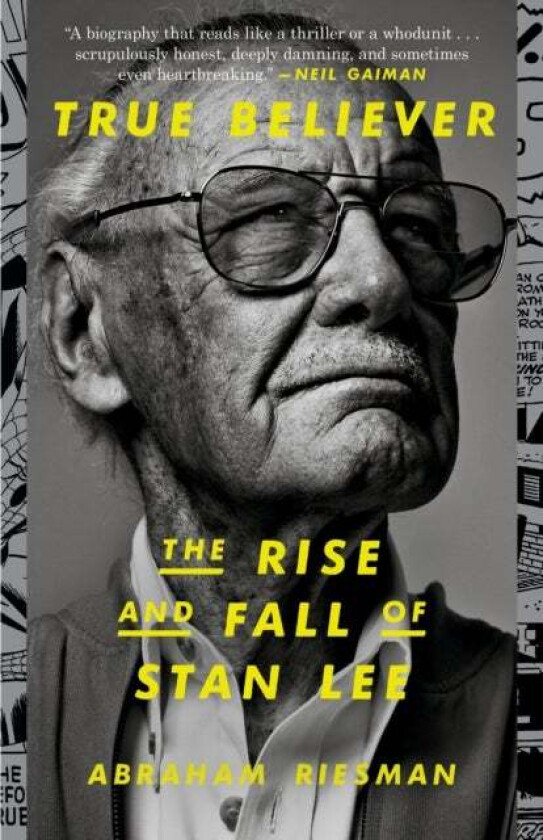 True Believer: The Rise and Fall of Stan Lee av Abraham Riesman