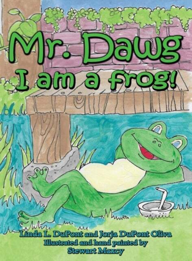 Mr. Dawg I am a frog av Jorja DuPont Oliva, Linda Revels DuPont