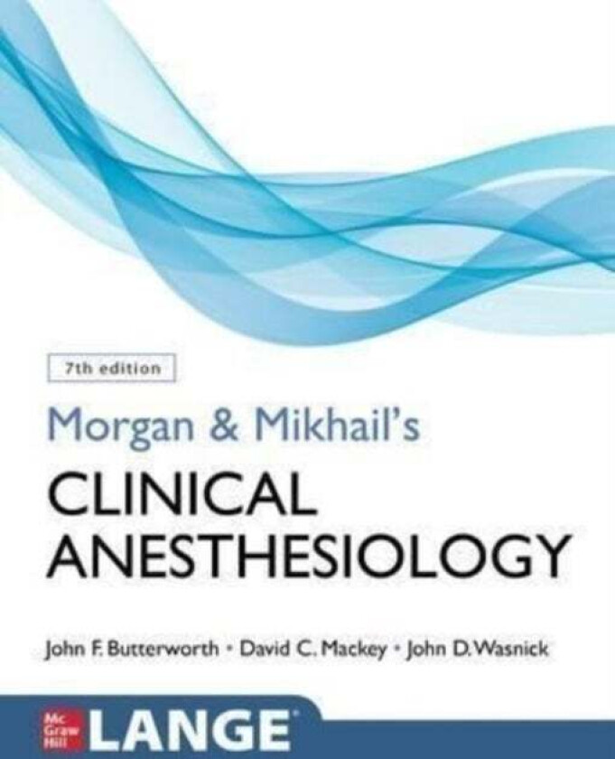 Morgan and Mikhail's Clinical Anesthesiology