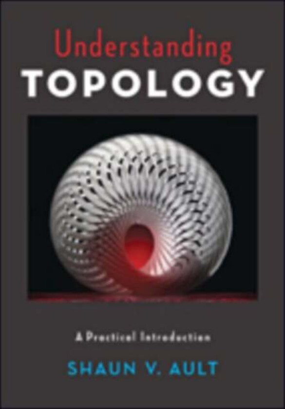 Understanding Topology av Shaun V. (Assistant Professor Valdosta State University) Ault