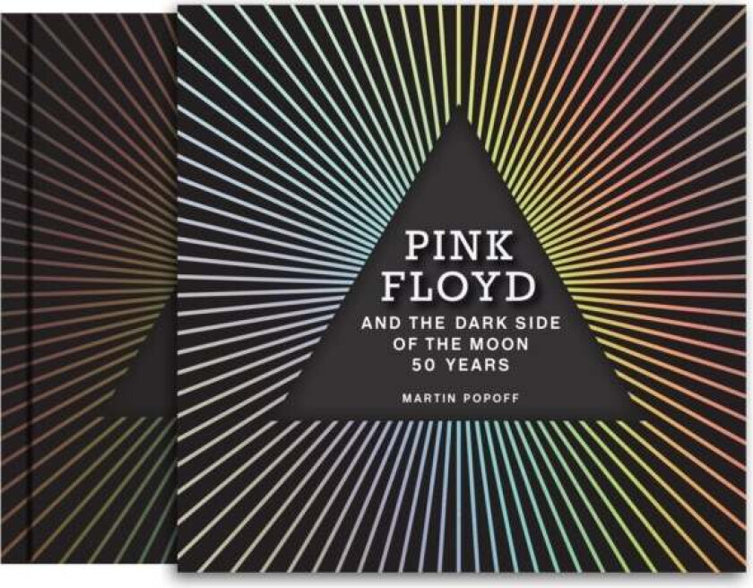 Pink Floyd and The Dark Side of the Moon av Martin Popoff