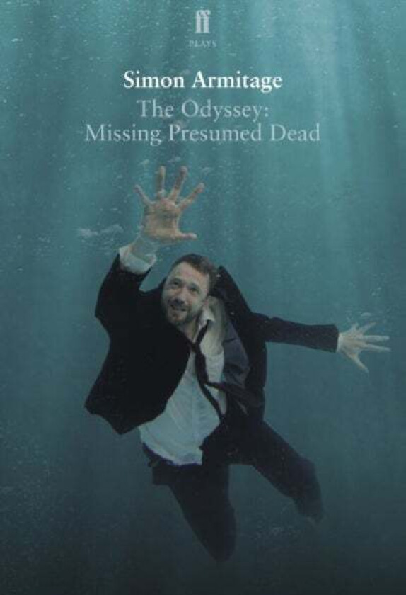 The Odyssey: Missing Presumed Dead av Simon Armitage
