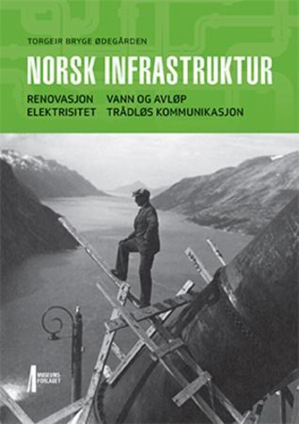 Norsk infrastruktur av Torgeir Bryge Ødegården
