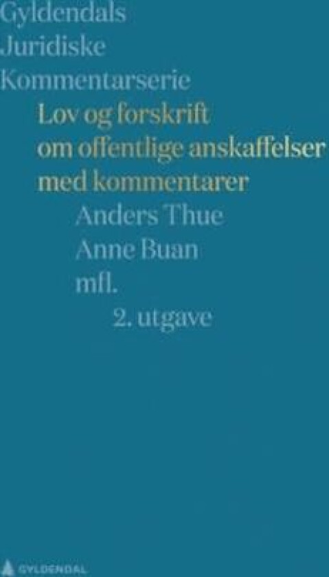 Lov og forskrift om offentlige anskaffelser av Kristine Røed Brun, Anne Buan, Sofia Lazaridis, Anders Thue