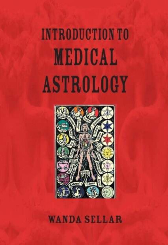 Introduction to Medical Astrology av Wanda Sellar