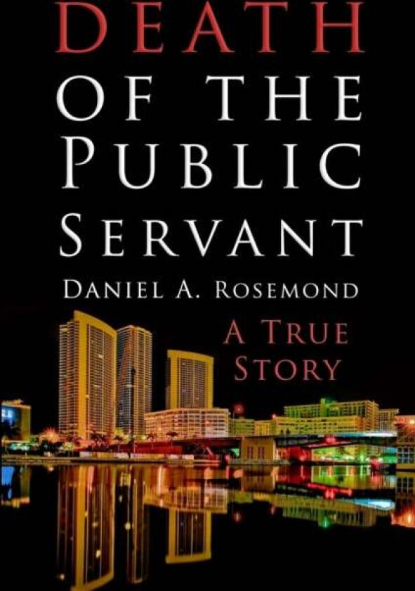 Death of the Public Servant av Daniel A Rosemond