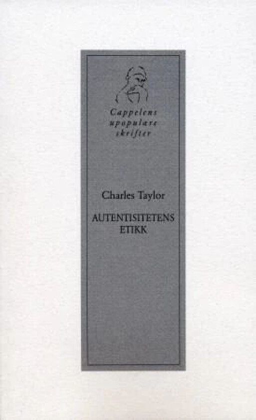 Autentisitetens etikk av Charles Taylor