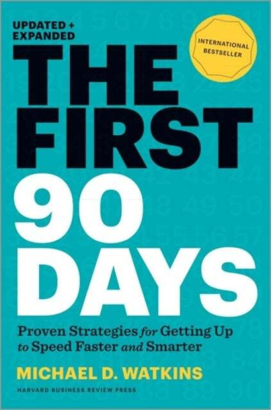 The First 90 Days, Updated and Expanded av Michael Watkins