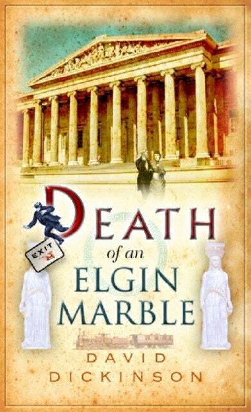 Death of an Elgin Marble av David Dickinson