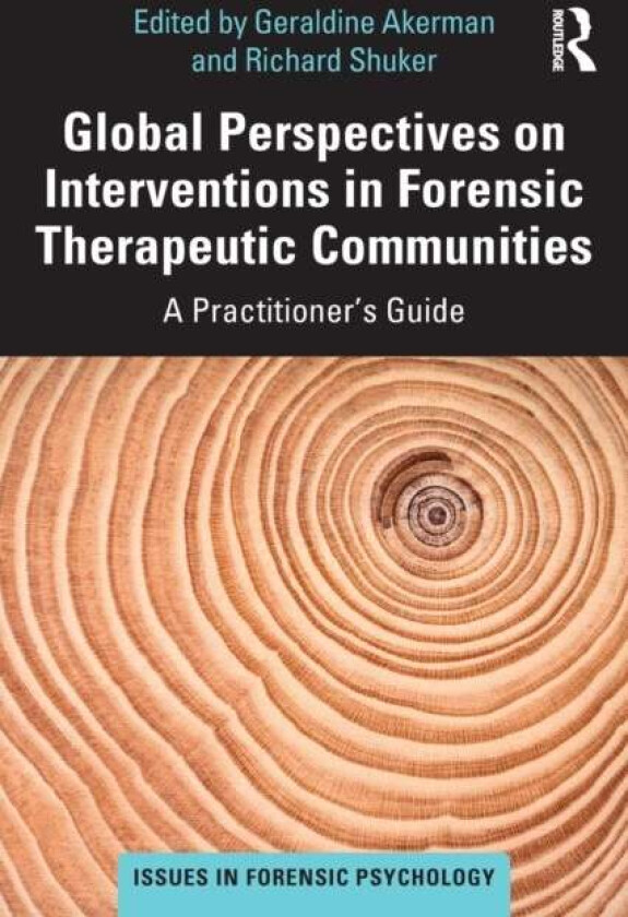 Global Perspectives on Interventions in Forensic Therapeutic Communities