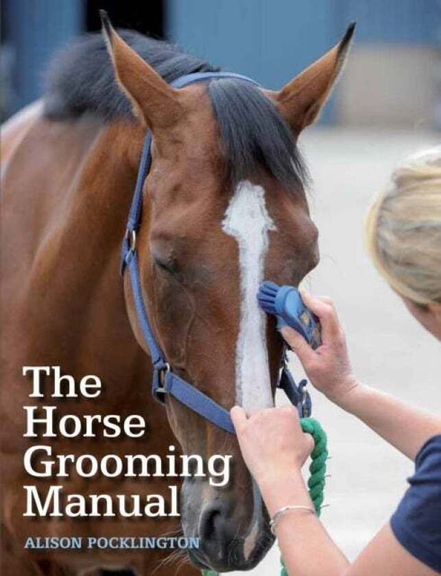 The Horse Grooming Manual av Alison Pocklington