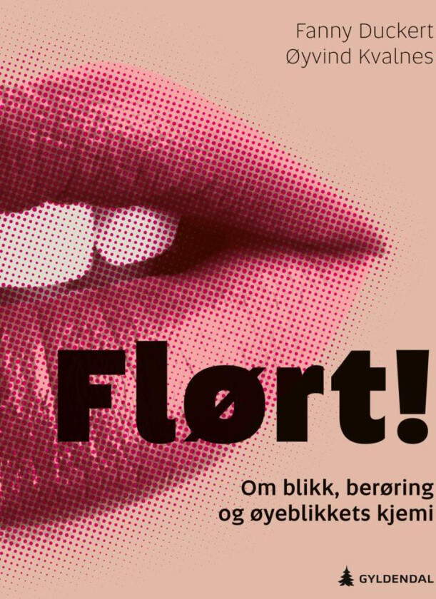 Flørt! av Fanny Duckert, Øyvind Kvalnes