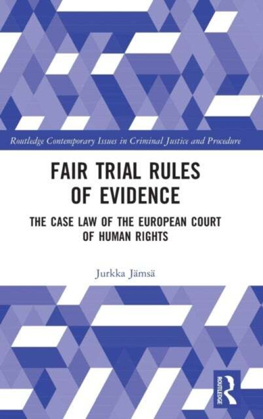 Fair Trial Rules of Evidence av Jurkka (Junior Justice (asessori) in the Vaasa Court of Appeal Finland) Jamsa