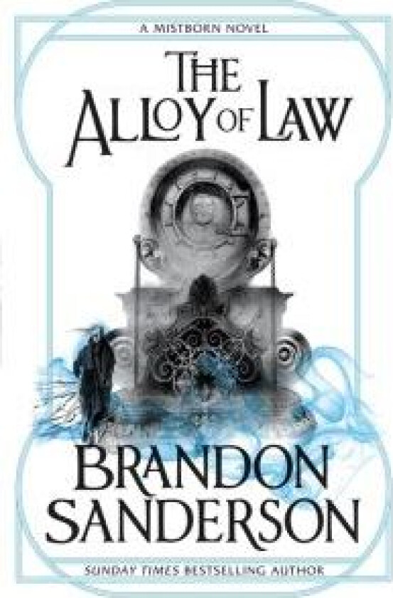 The Alloy of Law av Brandon Sanderson