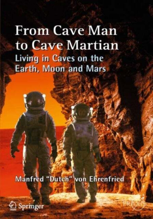 From Cave Man to Cave Martian av Manfred "Dutch" von Ehrenfried