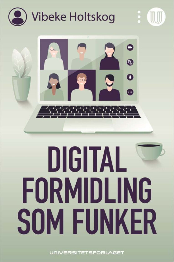 Digital formidling som funker av Vibeke Holtskog
