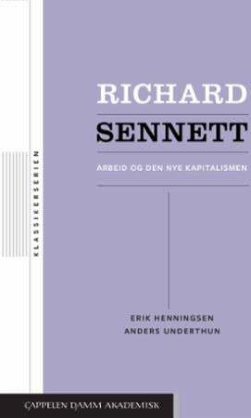 Richard Sennett av Erik Henningsen, Anders Underthun