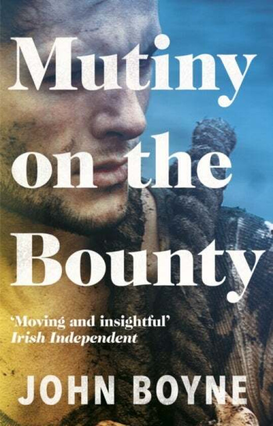 Mutiny On The Bounty av John Boyne