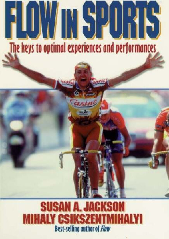 Flow in Sports av Susan Jackson, Mihaly Csikszentmihalyi