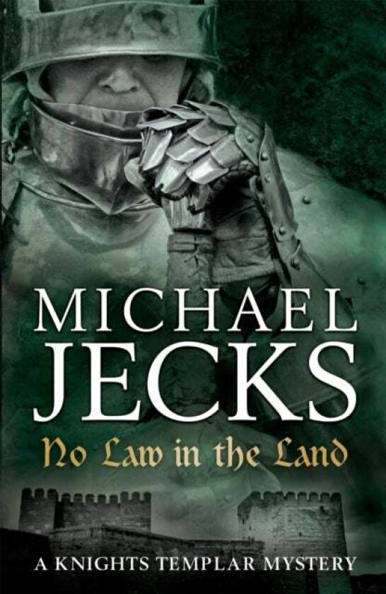 No Law in the Land (Last Templar Mysteries 27) av Michael Jecks