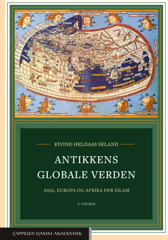 Antikkens globale verden av Eivind Heldaas Seland