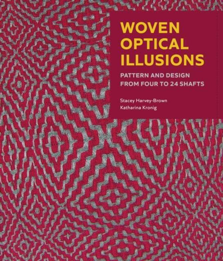 Woven Optical Illusions av Stacey Harvey-Brown, Katharina Kronig