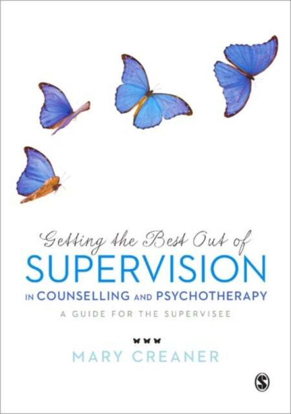 Getting the Best Out of Supervision in Counselling & Psychotherapy av Mary Creaner