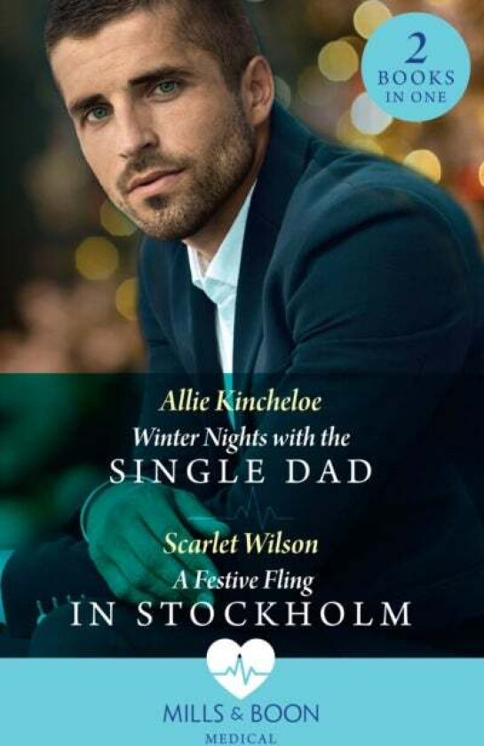 Winter Nights With The Single Dad / A Festive Fling In Stockholm av Allie Kincheloe, Scarlet Wilson