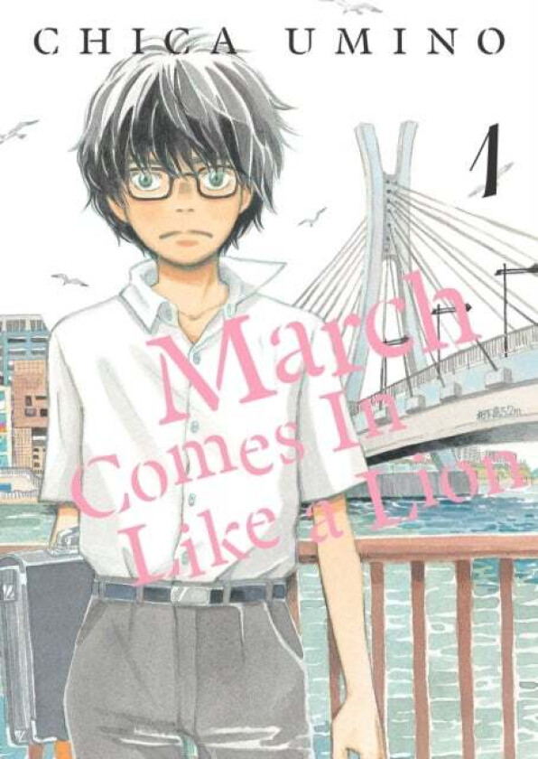 March Comes in Like a Lion, Volume 1 av Chica Umino