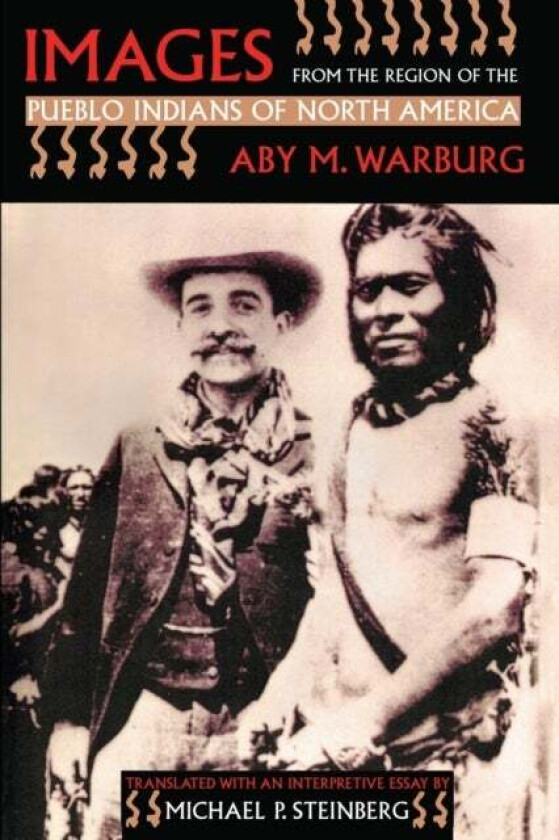 Images from the Region of the Pueblo Indians of North America av Aby M. Warburg