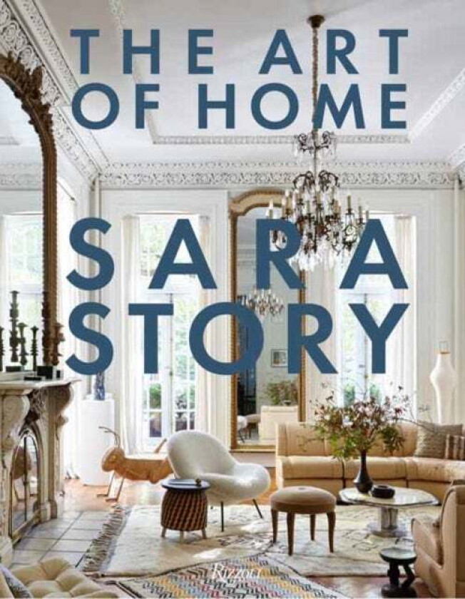 The Art of Home av Sara Story, Judith Nasatir