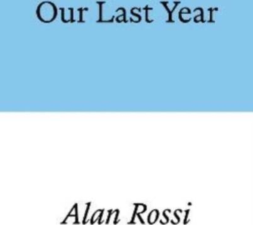 Our Last Year av Alan Rossi