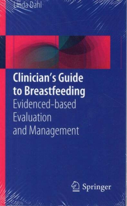 Clinician's Guide to Breastfeeding av Linda Dahl