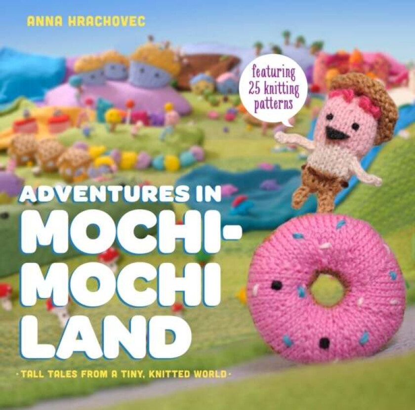 Adventures in Mochimochi Land av A Hrachovec