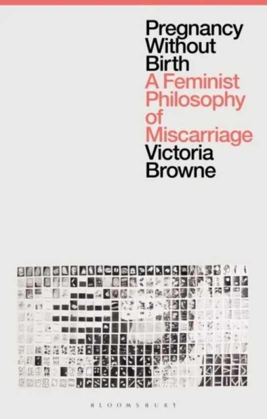 Pregnancy Without Birth av Victoria (Oxford Brookes University UK) Browne