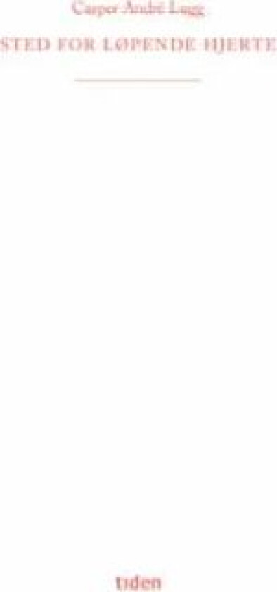 Sted for løpende hjerte av Casper André Lugg