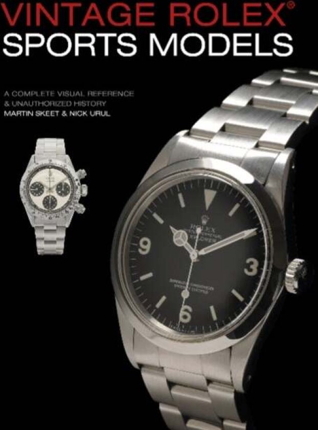 Vintage Rolex Sports Models, 4th Edition av Martin Skeet, Nick Urul