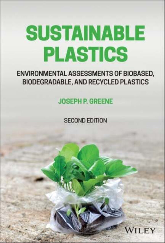 Sustainable Plastics av Joseph P. (California State University Chico Greene, University of Michigan)