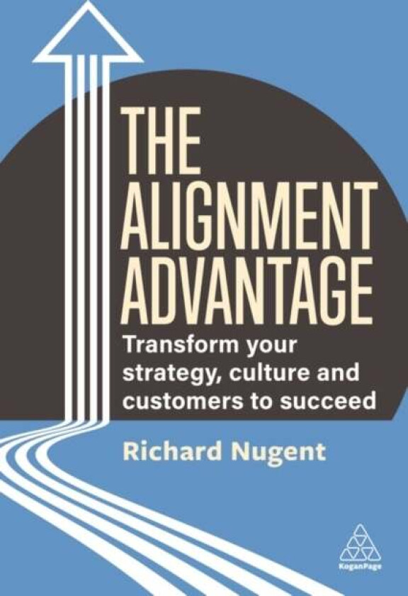 The Alignment Advantage av Richard Nugent