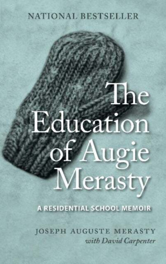 The Education of Augie Merasty av Joseph Auguste (Augie) Merasty